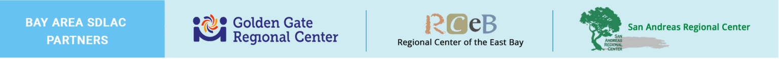 Bay Area SDLAC Partners: Golden Gate Regional Center, Regional Center of the East Bay, and San Andreas Regional Center logos
